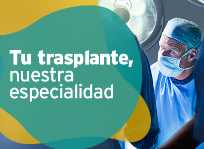 tu trasplante nuestra especialidad tu trasplante nuestra especialidad