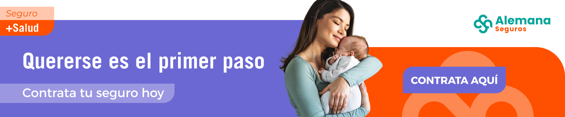 Banner promocional del Seguro  Salud de Alemana Seguros con el mensaje 'Quererse es el primer paso' y una madre abrazando a su bebé.